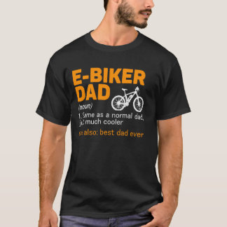 T-shirt E-biker Papa Définition Meilleur papa Jamais