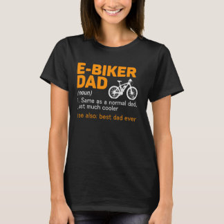 T-shirt E-biker Papa Définition Meilleur papa Jamais