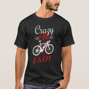 T-shirt E Biker Shirt Crazy E Bike Lady Love E Biking