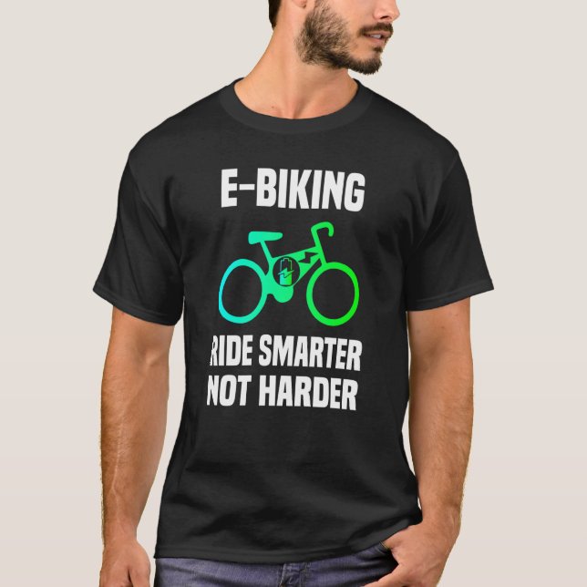 T-shirt E Biking Cool E Biker Quote I Love E Biking (Devant)