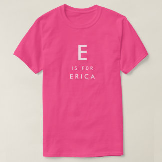 T-shirt E est pour Bruyère a personnalisé le nom et le