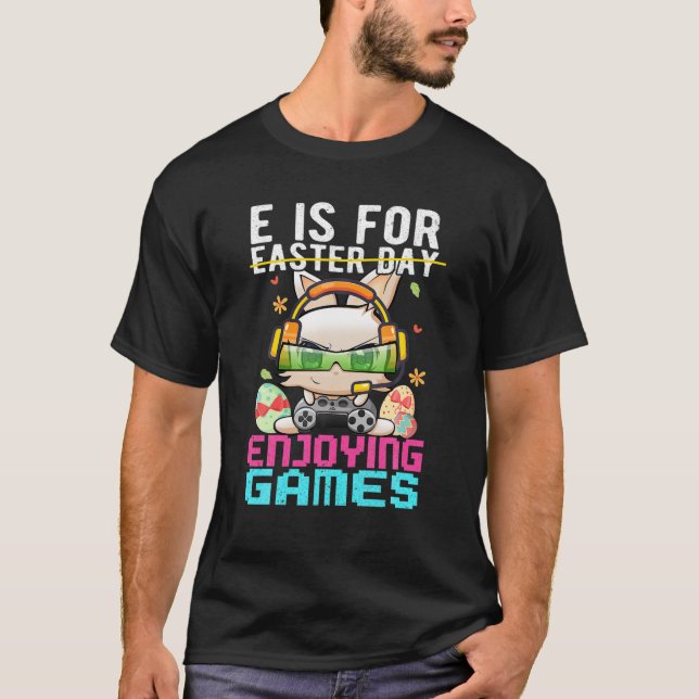 T-shirt E Est Pour Profiter Du Jeu Pas Pâques Drôle Bunny  (Devant)