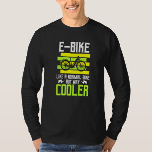 T-shirt E Vélo Comme Un Vélo Normal Mais Way Glacière Ebik