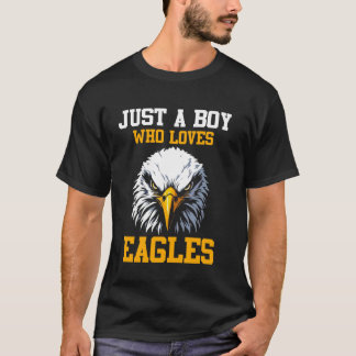 T-shirt Eagle Just A Boy Who Loves Eagles Funny Eagle Love
