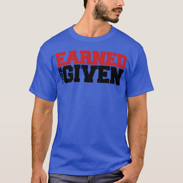 T-shirt Earned Not Given boy (Devant)
