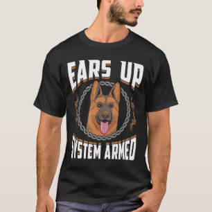 T-shirt Ears Up System Armed   German Shepherd 