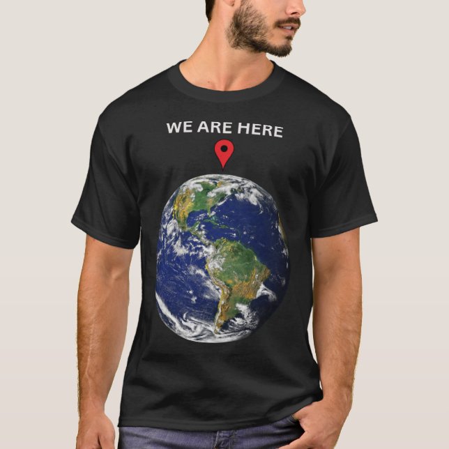 T-shirt Earth Planet Science Geek Don T Shirt Nous sommes  (Devant)