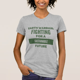 T-shirt Earth Warrior : Lutter pour un avenir durable