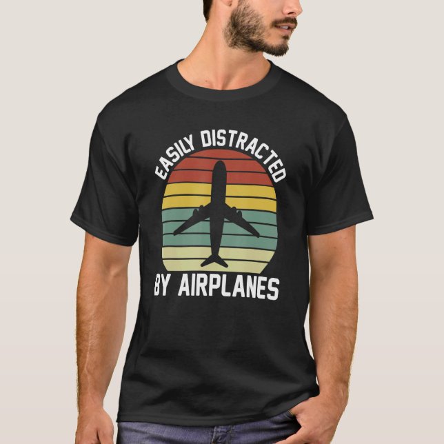 T-shirt Easily Distracted By Airplanes  Pilot Flying (Devant)