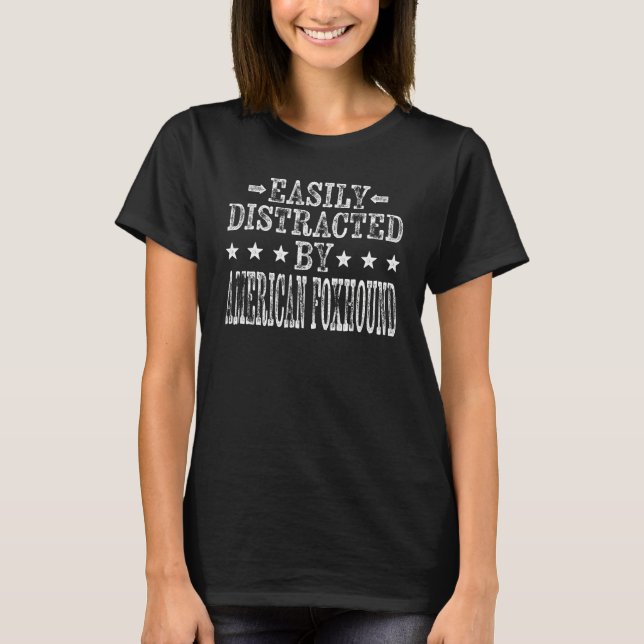 T-shirt Easily Distracted By American Foxhound - Funny Dog (Devant)