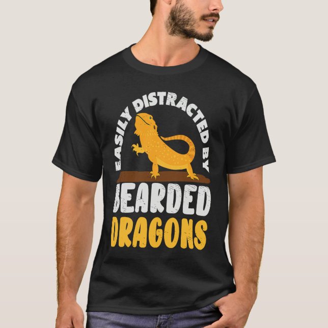 T-shirt Easily Distracted by Bearded Dragon Lizard Reptile (Devant)