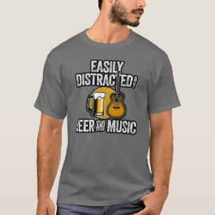 T-shirt Easily Distracted by Beer and Music