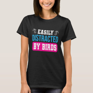 T-shirt Easily Distracted By Birds Women Outfit