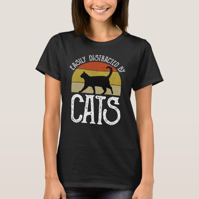 T-shirt Easily Distracted By Cats (Devant)