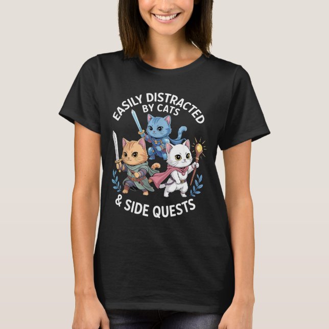 T-shirt Easily Distracted By Cats &amp; Side Quests Funny  (Devant)