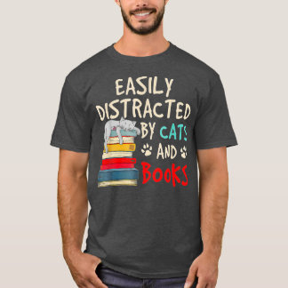 T-shirt Easily Distracted by Cats and Books