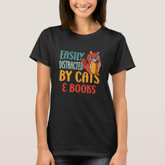 T-shirt Easily Distracted By Cats And Books  Cats Books