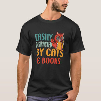 T-shirt Easily Distracted By Cats And Books  Cats Books