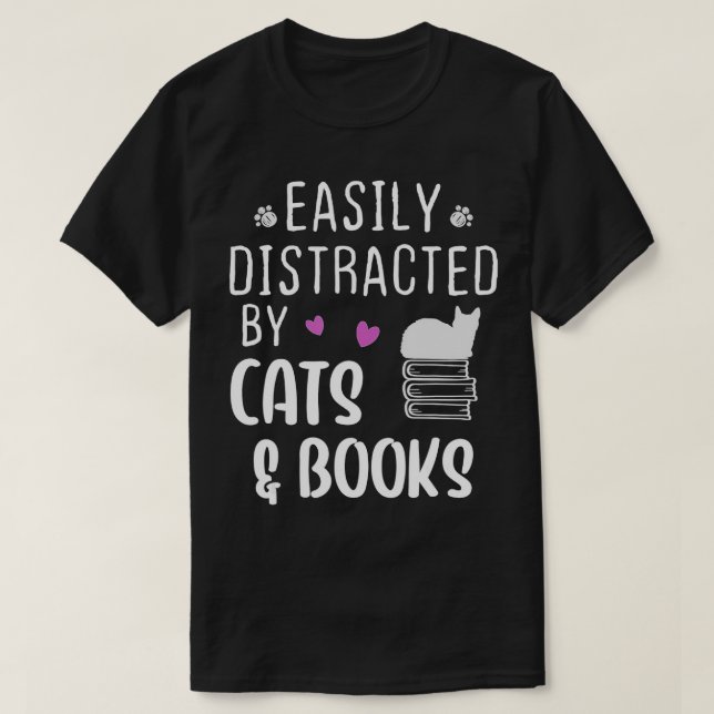 T-shirt Easily Distracted by Cats and BooksCat  Book Lover (Design devant)