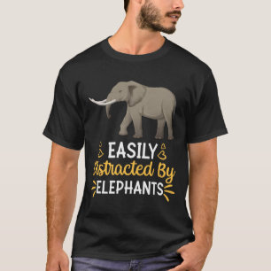T-shirt Easily Distracted by Elephants