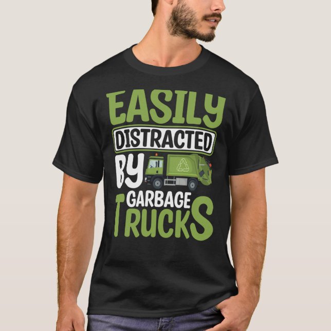 T-shirt Easily Distracted By Garbage Trucks Recyling for T (Devant)