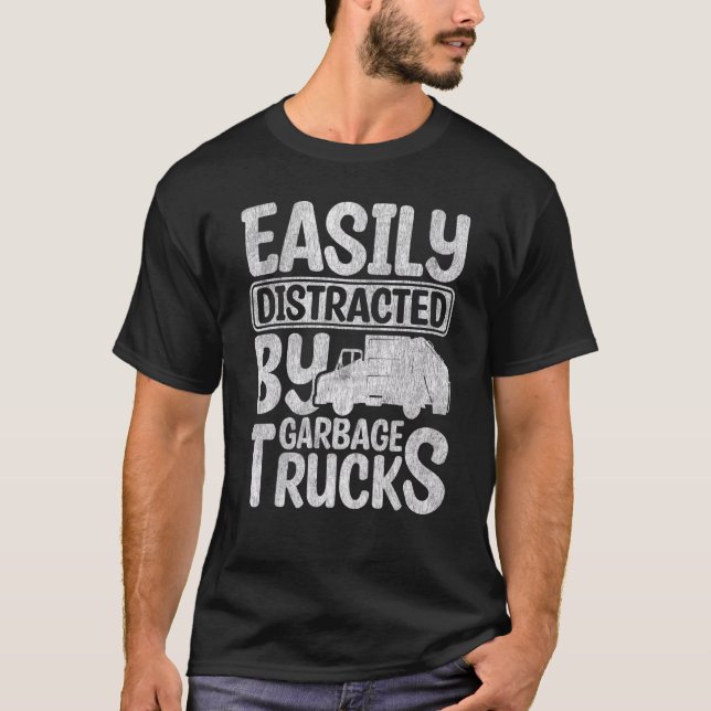T-shirt Easily Distracted By Garbage Trucks Waste Seperati (Devant)