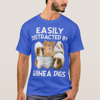 T-shirt Easily Distracted By Guinea Pigs147