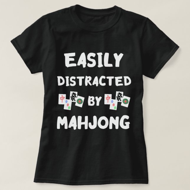 T-shirt Easily Distracted by Mahjong Cards Mah Jongg Tiles (Design devant)