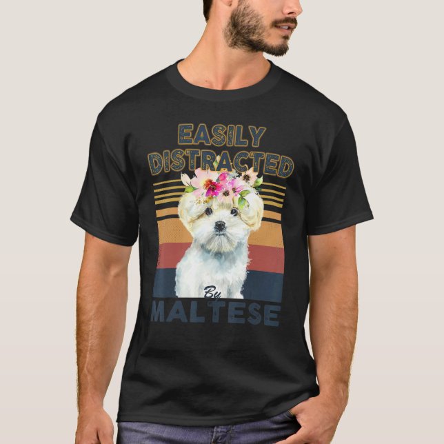 T-shirt Easily distracted by maltese dog (Devant)