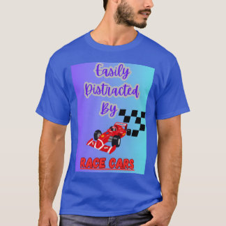 T-shirt Easily Distracted By Race cars design formula car 