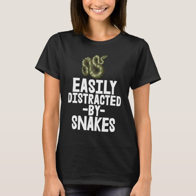 T-shirt Easily Distracted By Snake Python SlitheringSnake (Devant)
