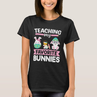 T-shirt Easter Teacher Bunny Teaching My Favorite Bunnies 