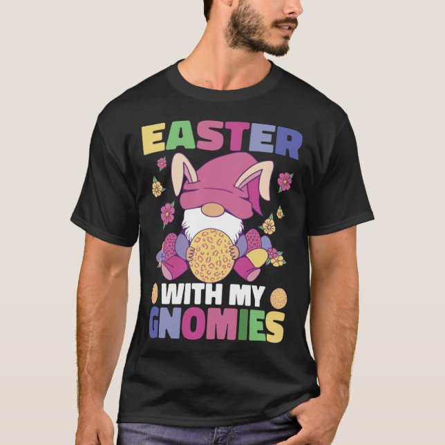 T-shirt Easter With My Gnomies Easter Bunny Easter Gnome E (Devant)