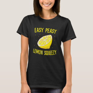 T-shirt Easy Peasy Lemon Squeezy Apparel