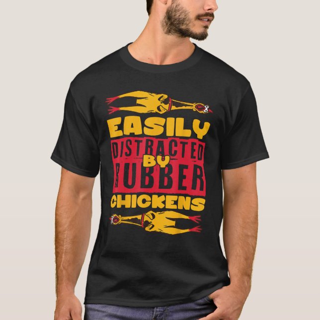 T-shirt Easyly Distracted Rubber Chicken (Devant)