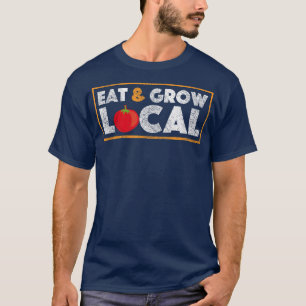 T-shirt Eat and Grow Local Farmers Market Tomato Farming