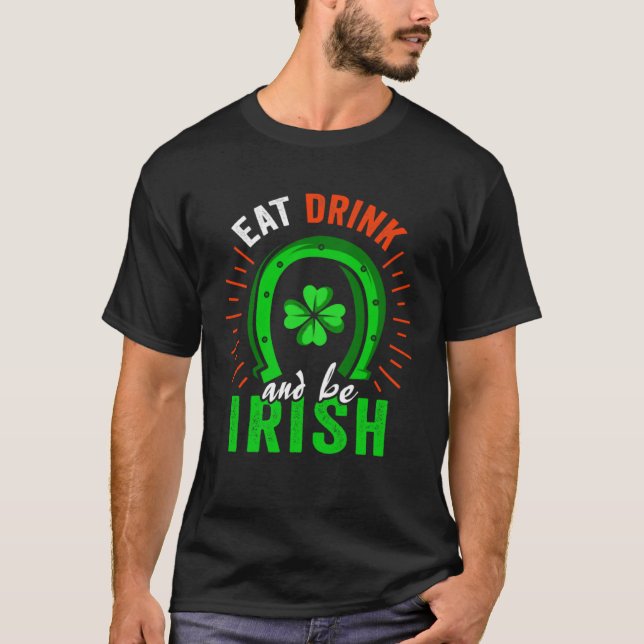 T-shirt Eat Drink Be Irish Saint Patrick Day Shenanigan Ap (Devant)