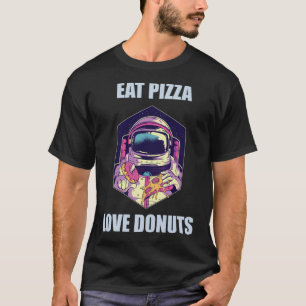 T-shirt Eat Pizza Love Donuts Astronaut Fun dinosaure dino