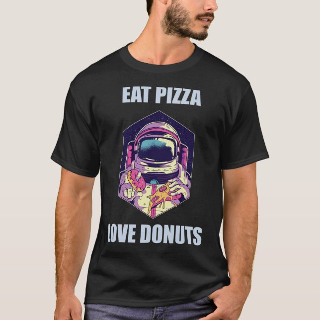 T-shirt Eat Pizza Love Donuts Astronaut Fun dinosaure dino (Devant)