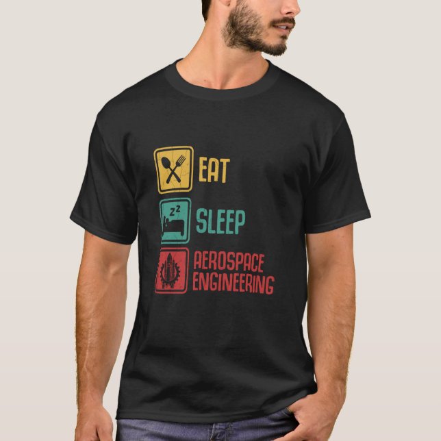 T-shirt Eat Sleep Aerospace Engineering Engineer Graphic (Devant)