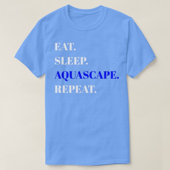 T-shirt Eat Sleep Aquascape Répéter Aquascape Design Simpl (Design devant)