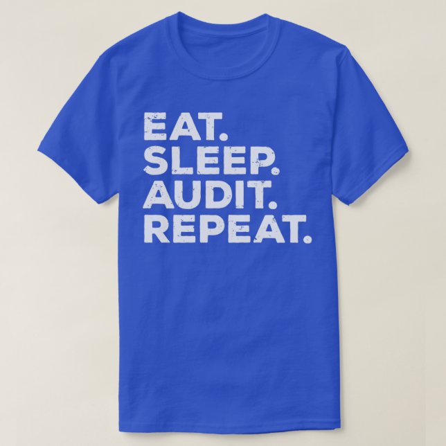 T-shirt Eat Sleep Audit Répéter Funny Auditor (Design devant)