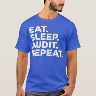 T-shirt Eat Sleep Audit Répéter Funny Auditor