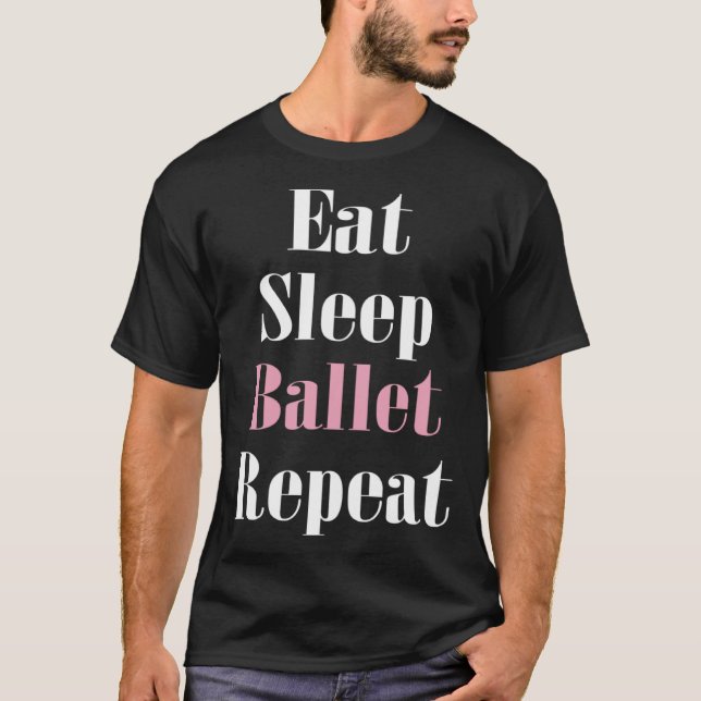 T-shirt Eat Sleep Ballet Repeat Dance Workout (Devant)