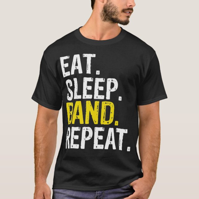 T-shirt Eat Sleep Band Répéter Musique Instruments Cadeau (Devant)