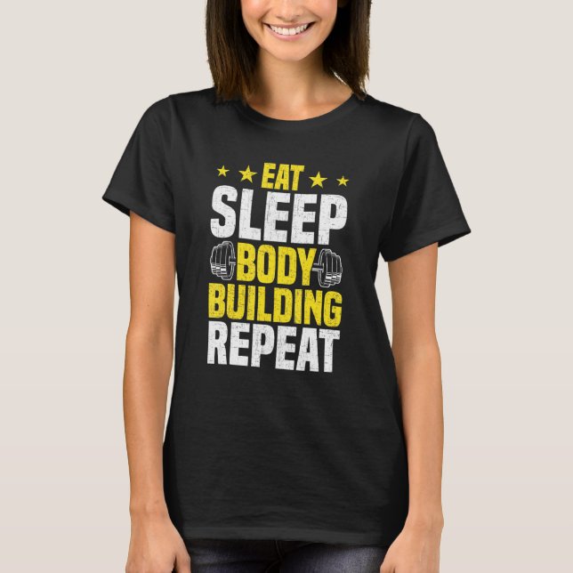 T-shirt Eat Sleep Bodybuilding Exercice d'haltérophilie (Devant)