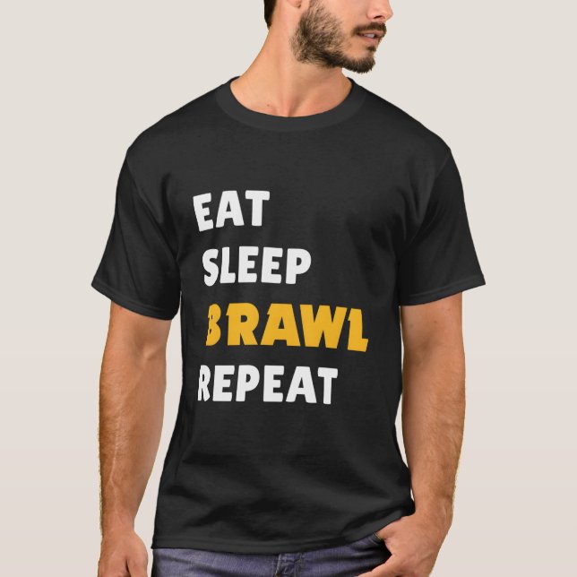 T-shirt Eat Sleep Brawl Repeat Ver 2 (Devant)