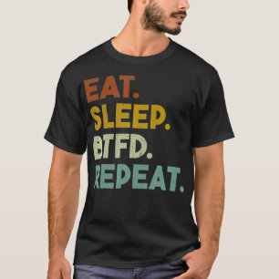 T-shirt EAT SLEEP BTFD REPEAT Cryptomonnaie Bitcoin Achete