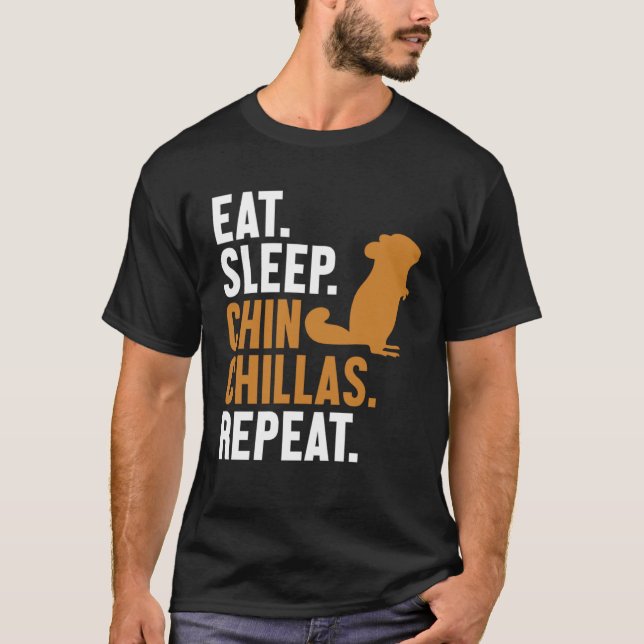 T-shirt Eat Sleep Chinchillas Repeat Short Tail Long Hair  (Devant)