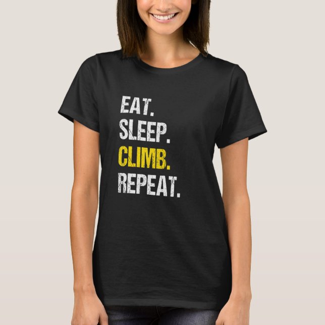 T-shirt Eat Sleep Climb Repeat Rock Boulder Bouldering Roc (Devant)